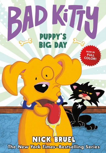 Bad Kitty : puppy's big day By: Nick Bruel