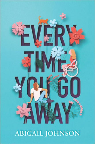 Every Time You Go Away By: Abigail Johnson