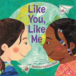 Like you, like me By: Jenny Sue Kostecki-Shaw