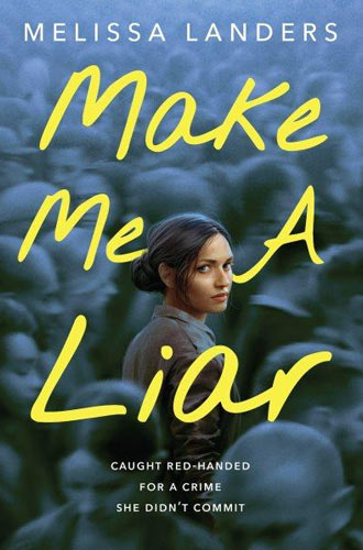 Make Me a Liar By: Melissa Landers