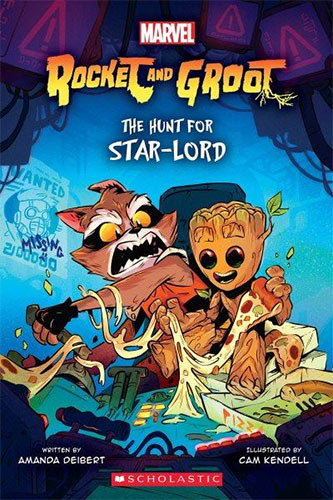 Rocket and Groot : the hunt for Star Lord By: Amanda Deibert