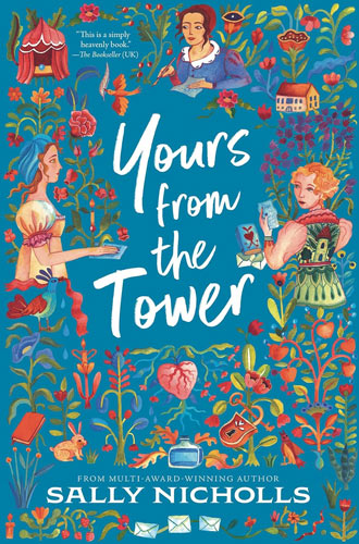 Yours from the Tower By: Sally Nicholls