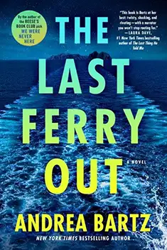 The Last Ferry Out by Andrea Bartz