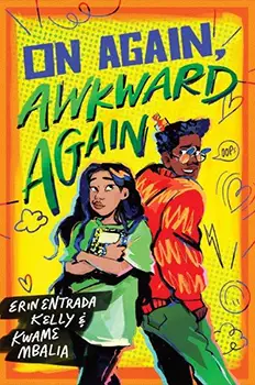 On Again, Awkward Again by Erin Entrada Kelly