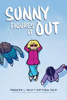 Sunny Figures it Out by Jennifer and Matthew Holm