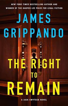 The Right to Remain by James Grippando