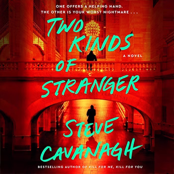 Two Kinds of Stranger by Steve Cavanagh