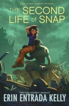 The Second Life of Snap by Erin Entrada Kelly