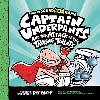 Captain Underpants and the Attack of Talking Toilets by Dav Pilkey